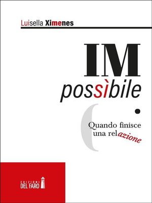 cover image of IMpossibile.   Quando finisce una relazione